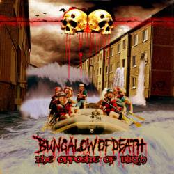 Bungalow Of Death : The Opposite of Birth